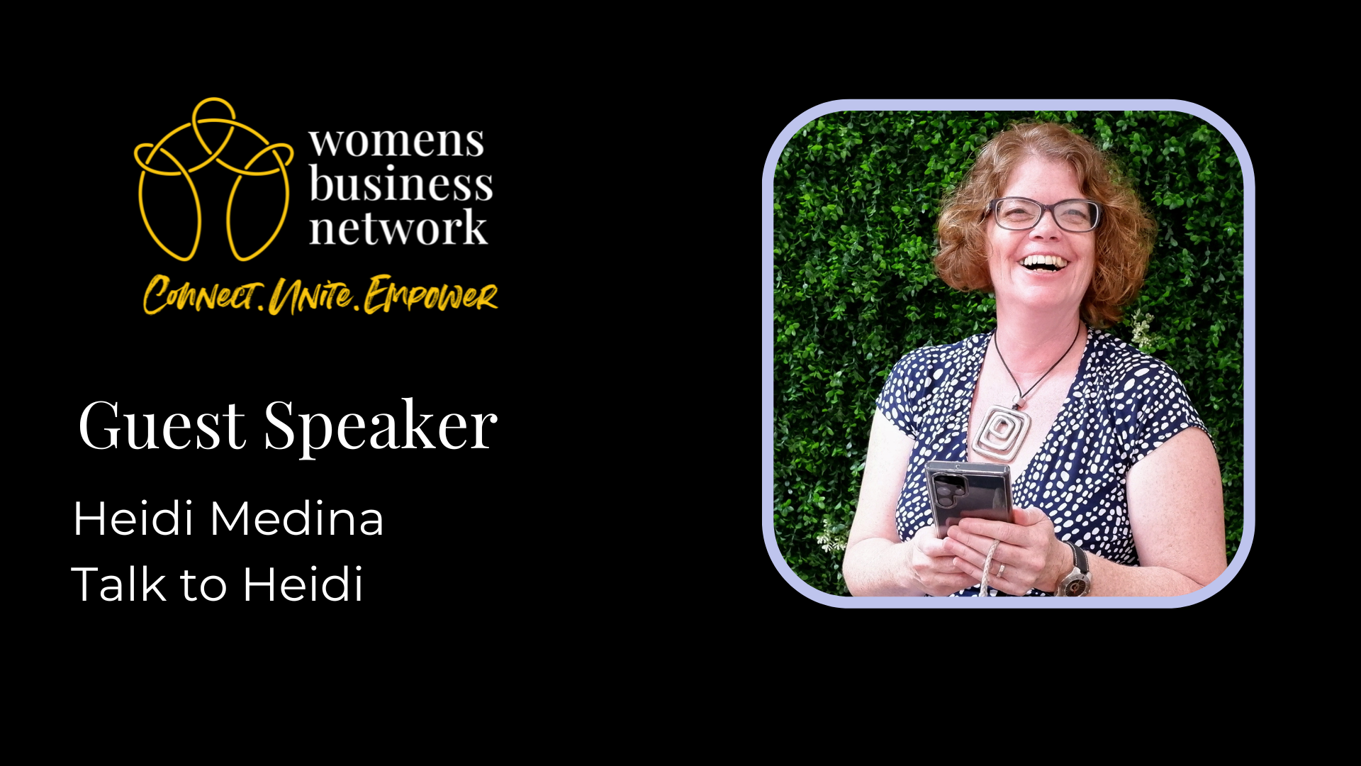 WBN Online Support Network Meeting with Speaker: Heidi Medina 25th January